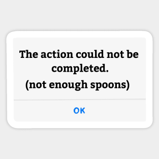 Not enough spoons Sticker